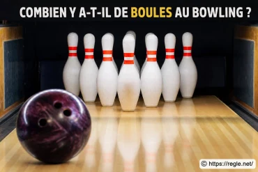 Combien y a-t-il de boules au bowling ?