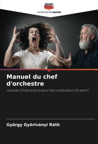 Manuel du chef dorchestre: manuel dinstructions pour les con