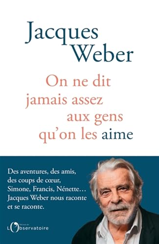 On ne dit jamais assez aux gens quon les aime