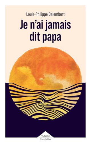 Je nai jamais dit papa