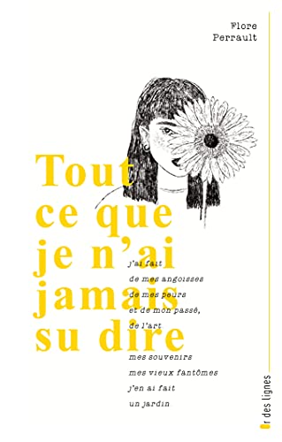 Tout ce que je nai jamais su dire