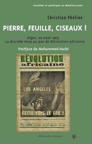 Pierre, Feuille, Ciseaux ! : Alger, 20 août 1965, la discrèt