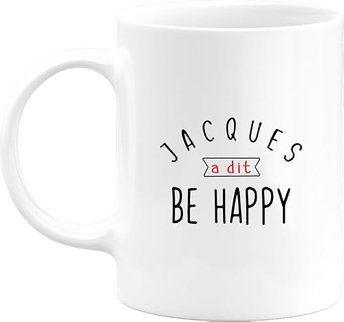 Otshirt Tasse jacques a dit be happy | Mug Céramique 325ml, 