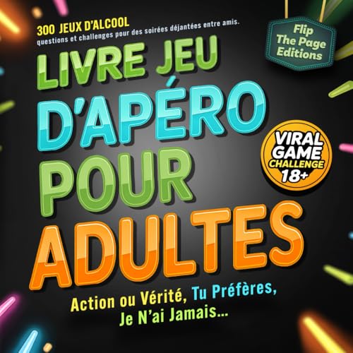 Jeu d’Apéro pour Adultes – Action ou Vérité, Tu Préfères, Je