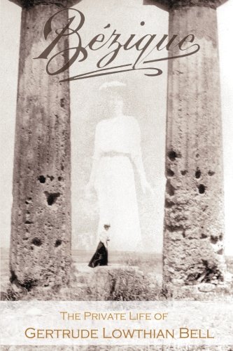 Bezique: The Private Life of Gertrude Lowthian Bell